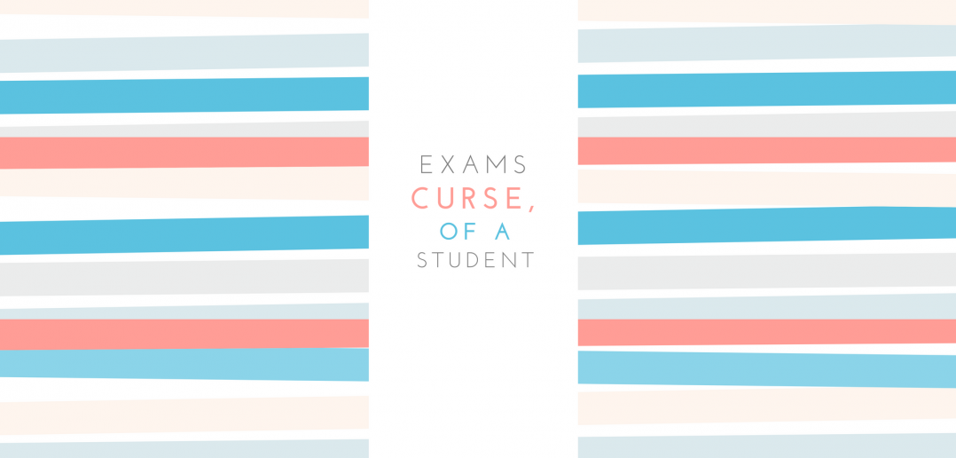 Exams: Curse of a Student