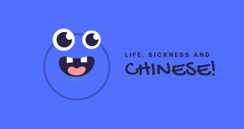 Life, Sickness and Chinese